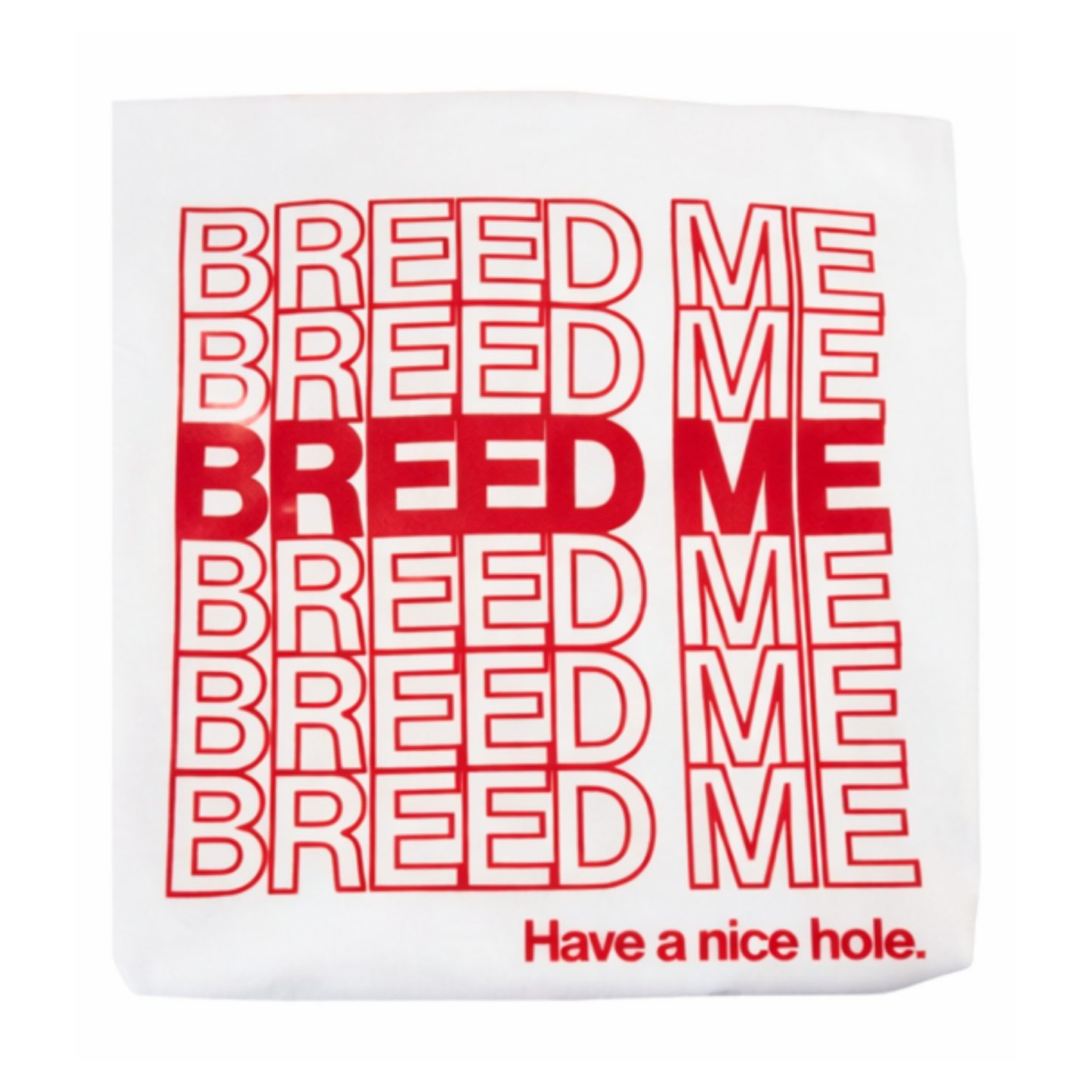 Breed Me T-Shirt