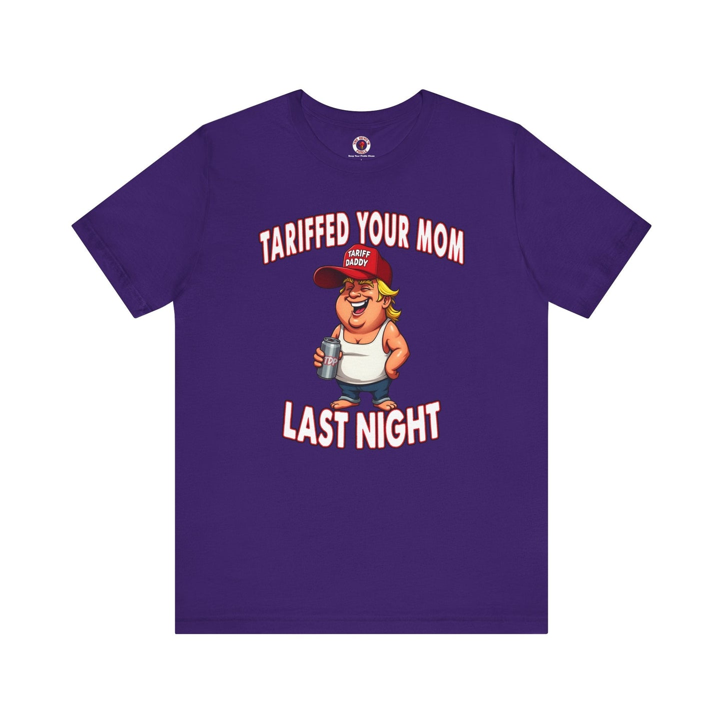 Tariffed Your Mom Last Night T-Shirt