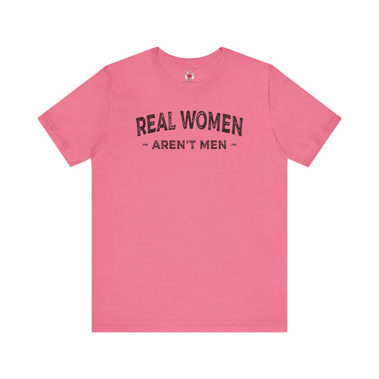 Real Women Aren't Men T-Shirt
