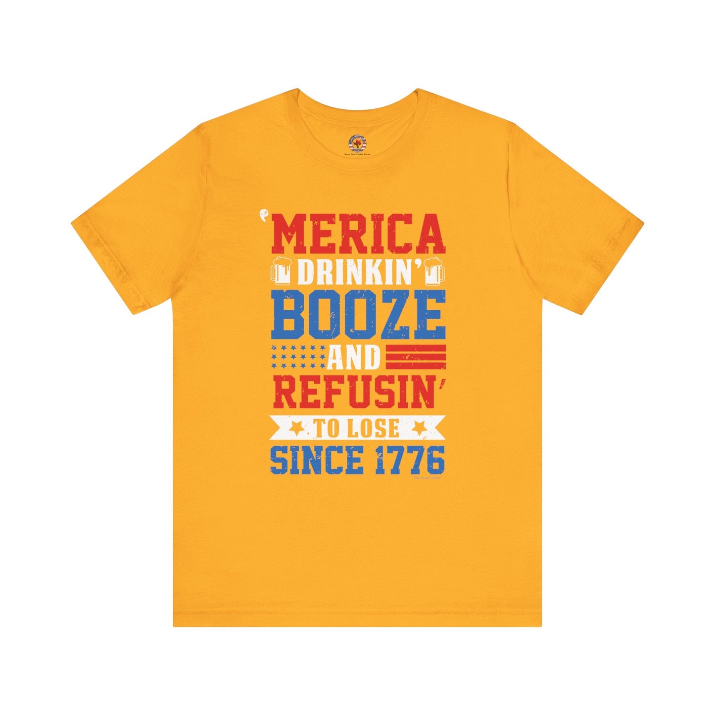 Merica Drinkin Booze And Refusin To Lose T-Shirt