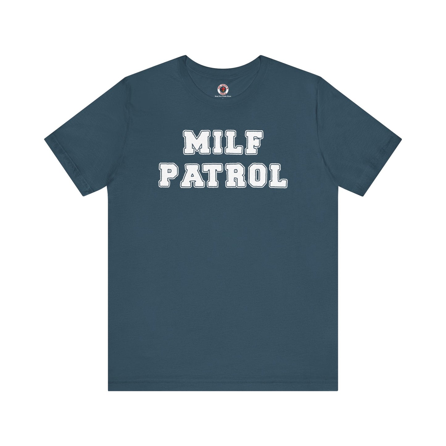 MILF Patrol T-Shirt