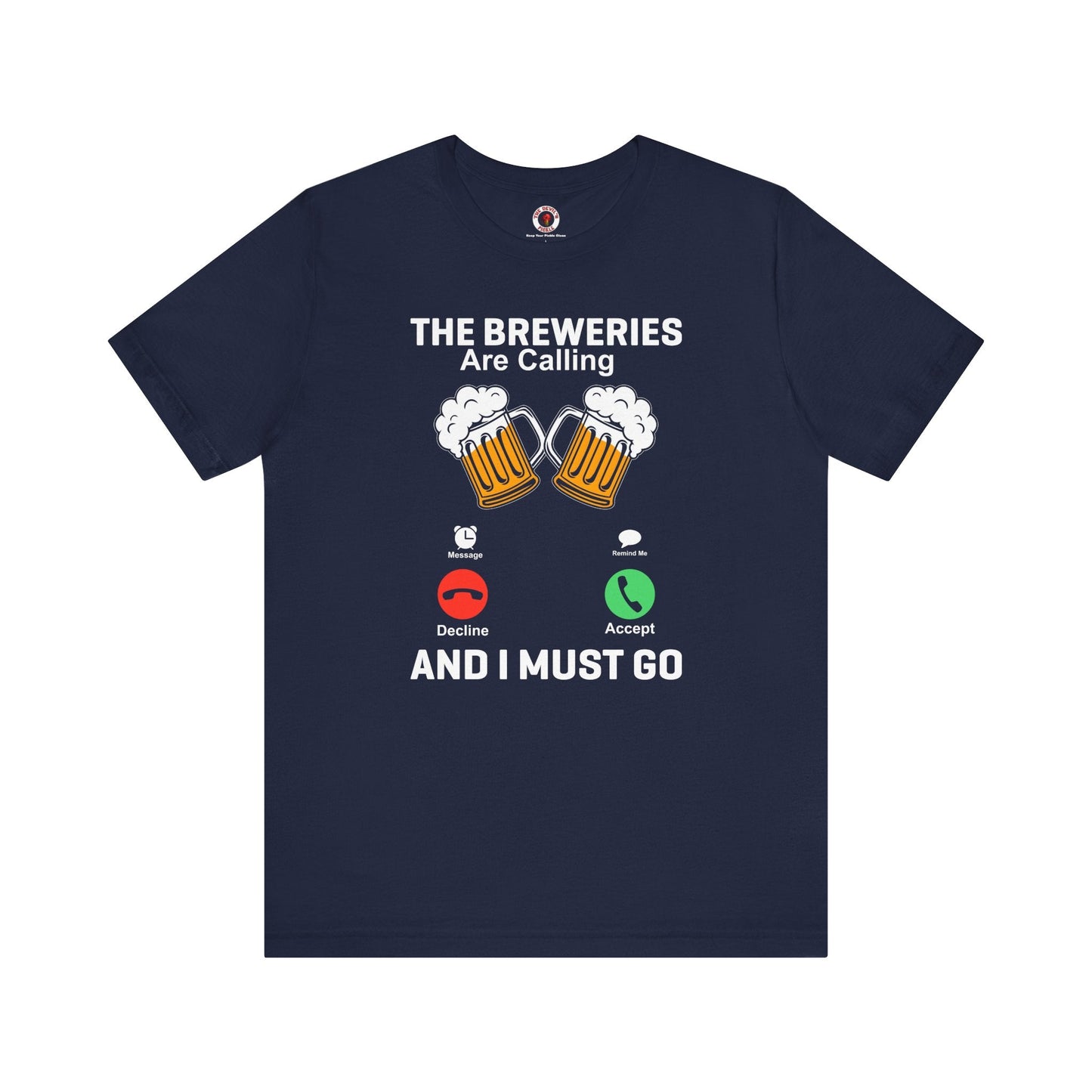 The Breweries Are Calling T-Shirt.