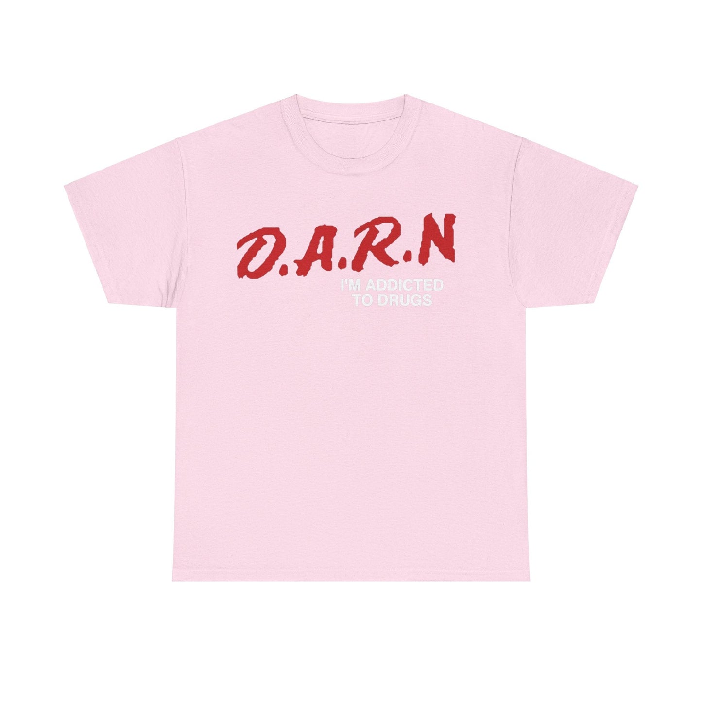 Darn I’m Addicted Funny T-Shirt – Hilarious Meme Tee for Everyday Humor
