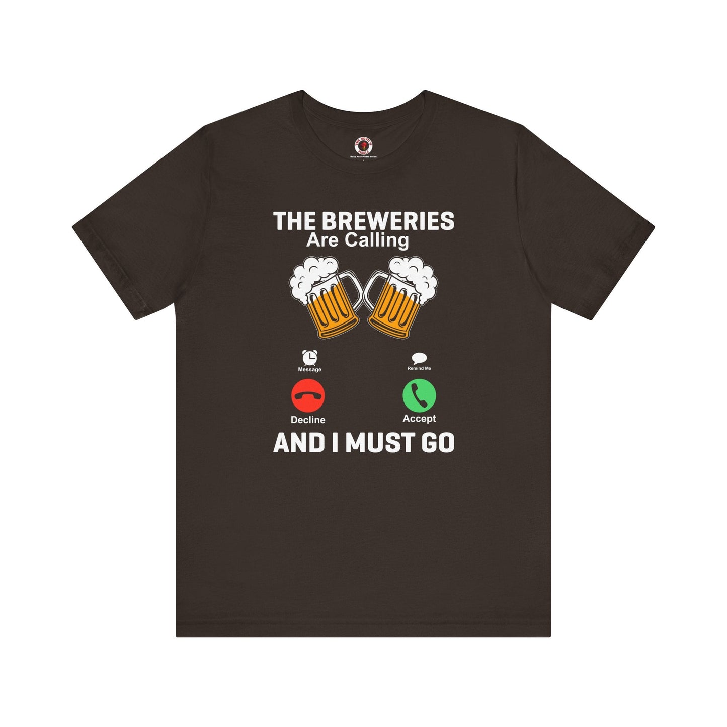 The Breweries Are Calling T-Shirt.