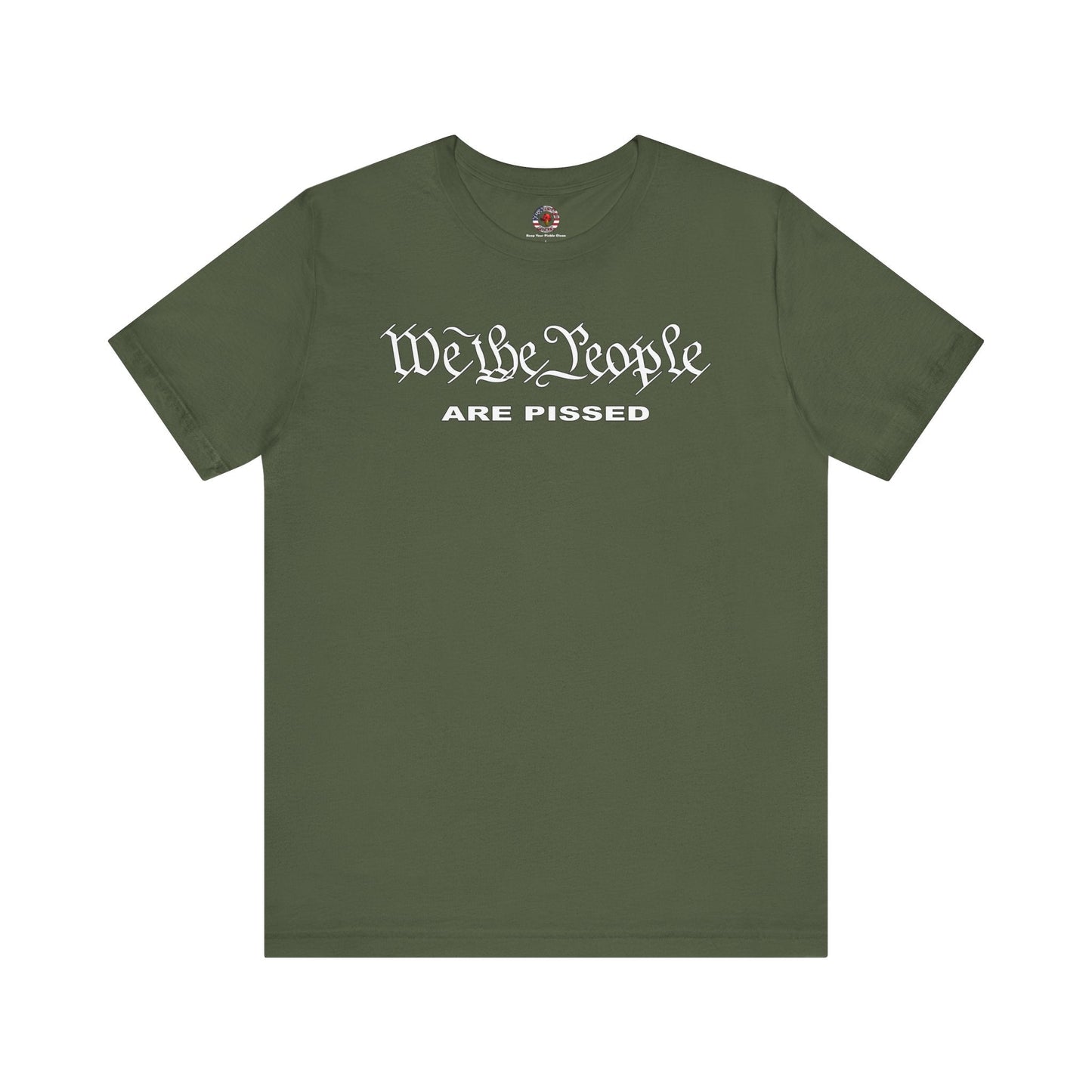 We The People Are Pissed T-Shirt