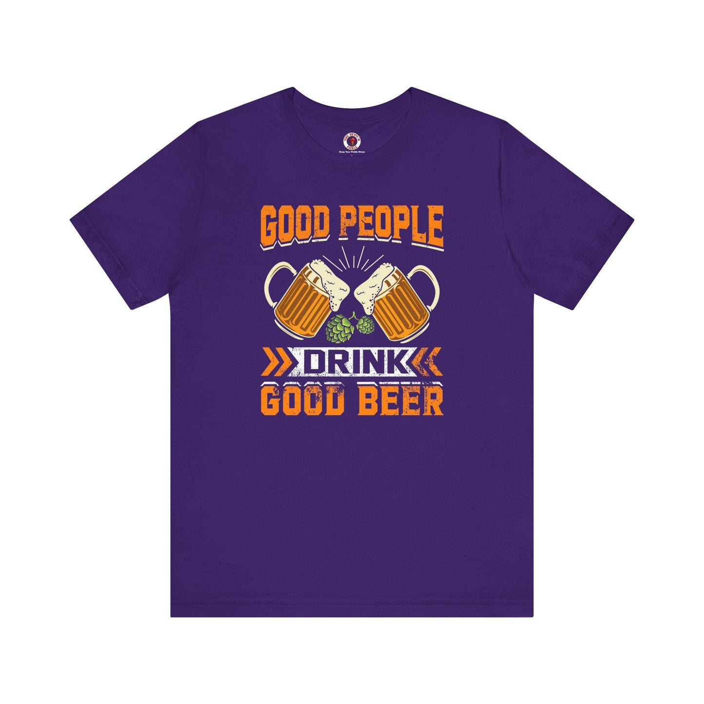 Good People Drink Good Beer T-Shirt