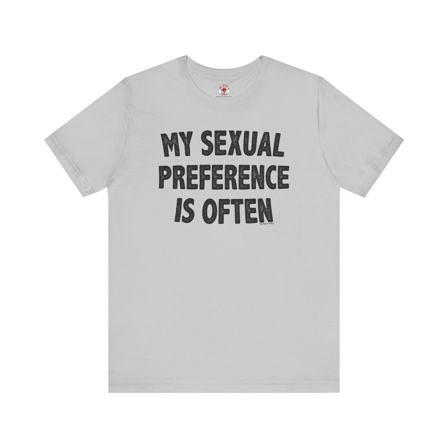 My Sexual Preference Is Often T-Shirt