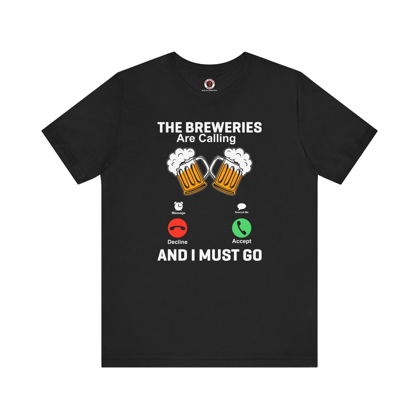 The Breweries Are Calling T-Shirt.