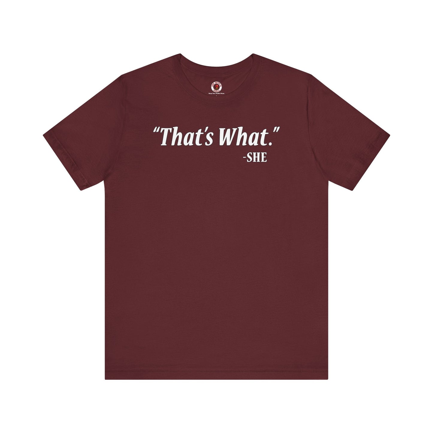 That's What She Said T-Shirt