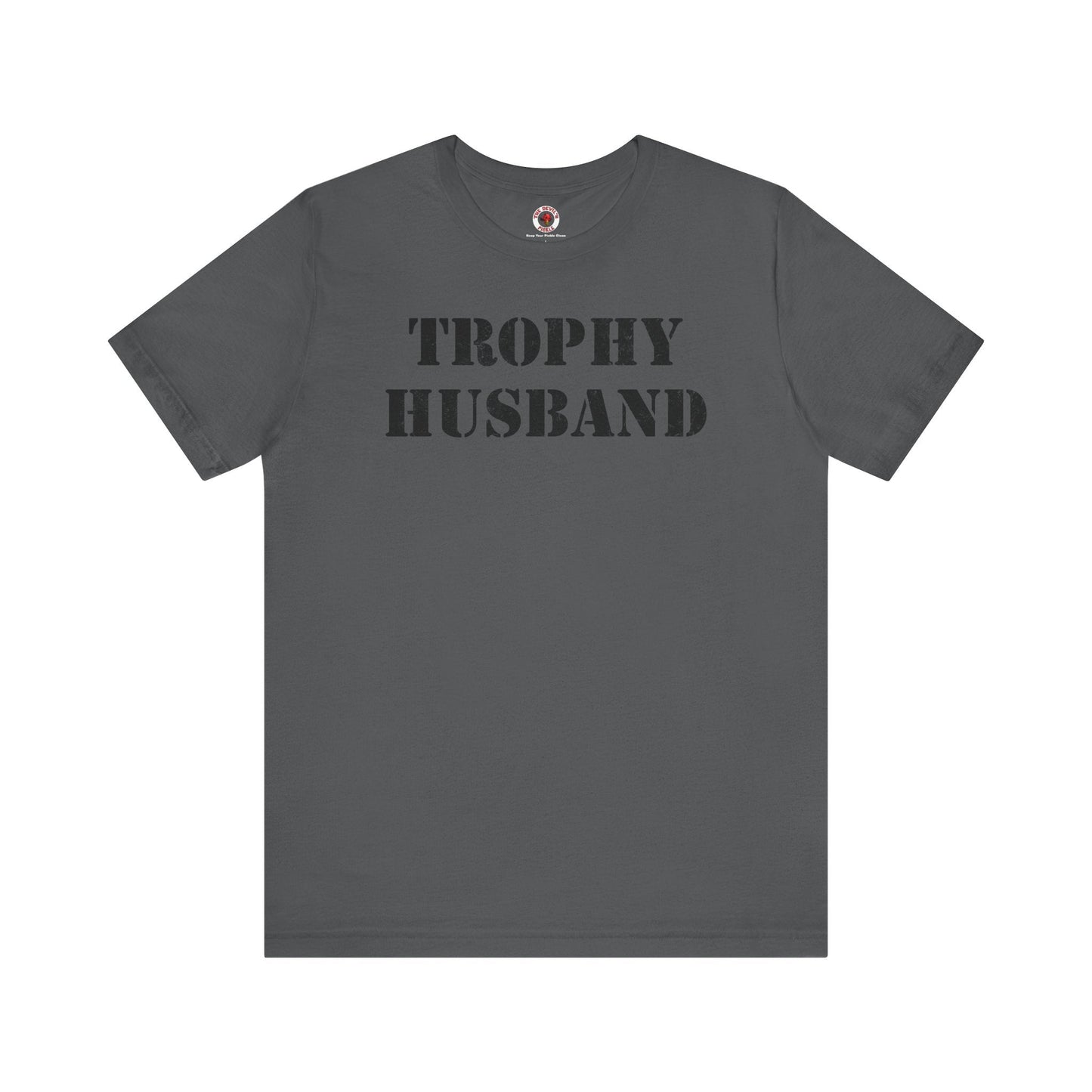 Trophy Husband T-Shirt