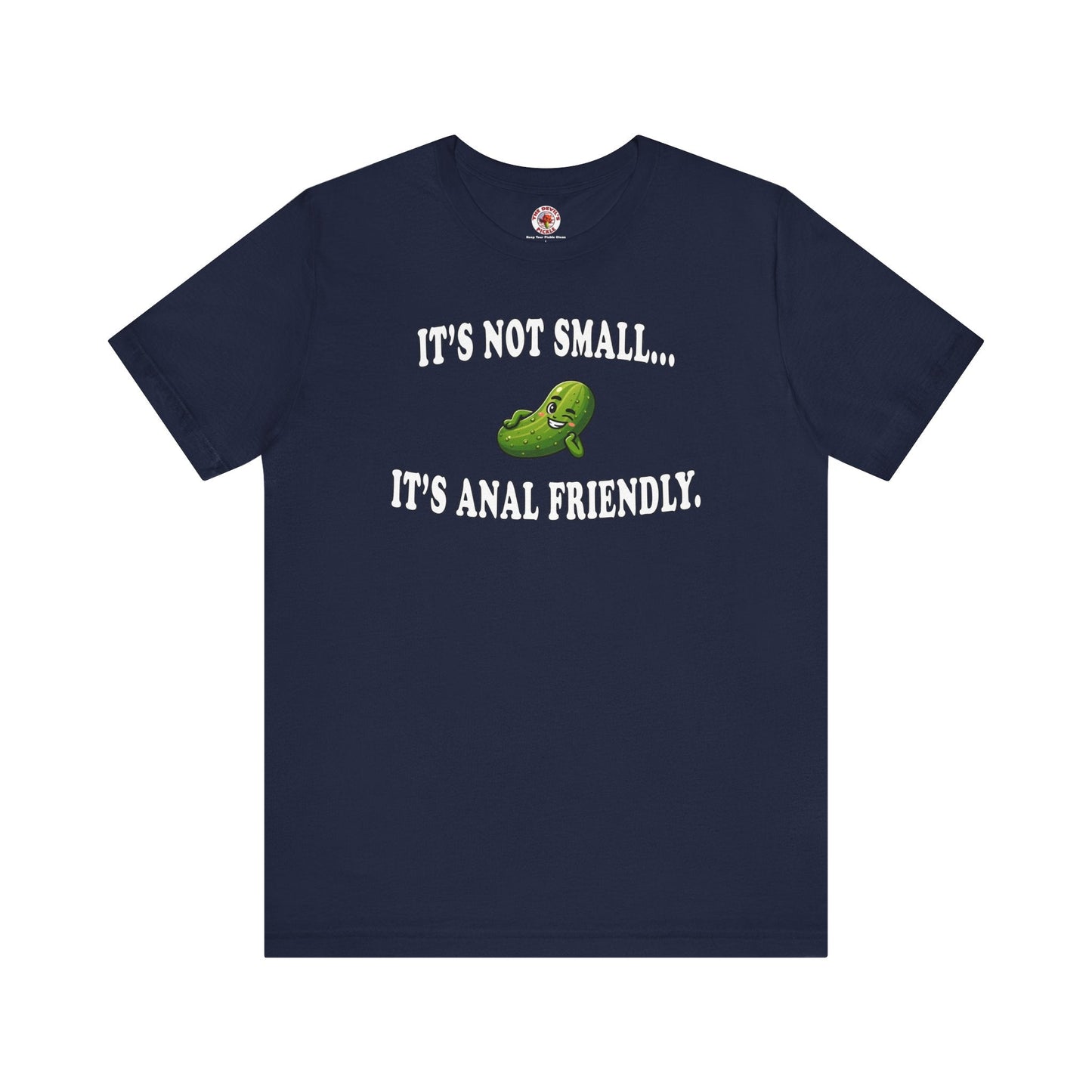 It's Not Small T-Shirt