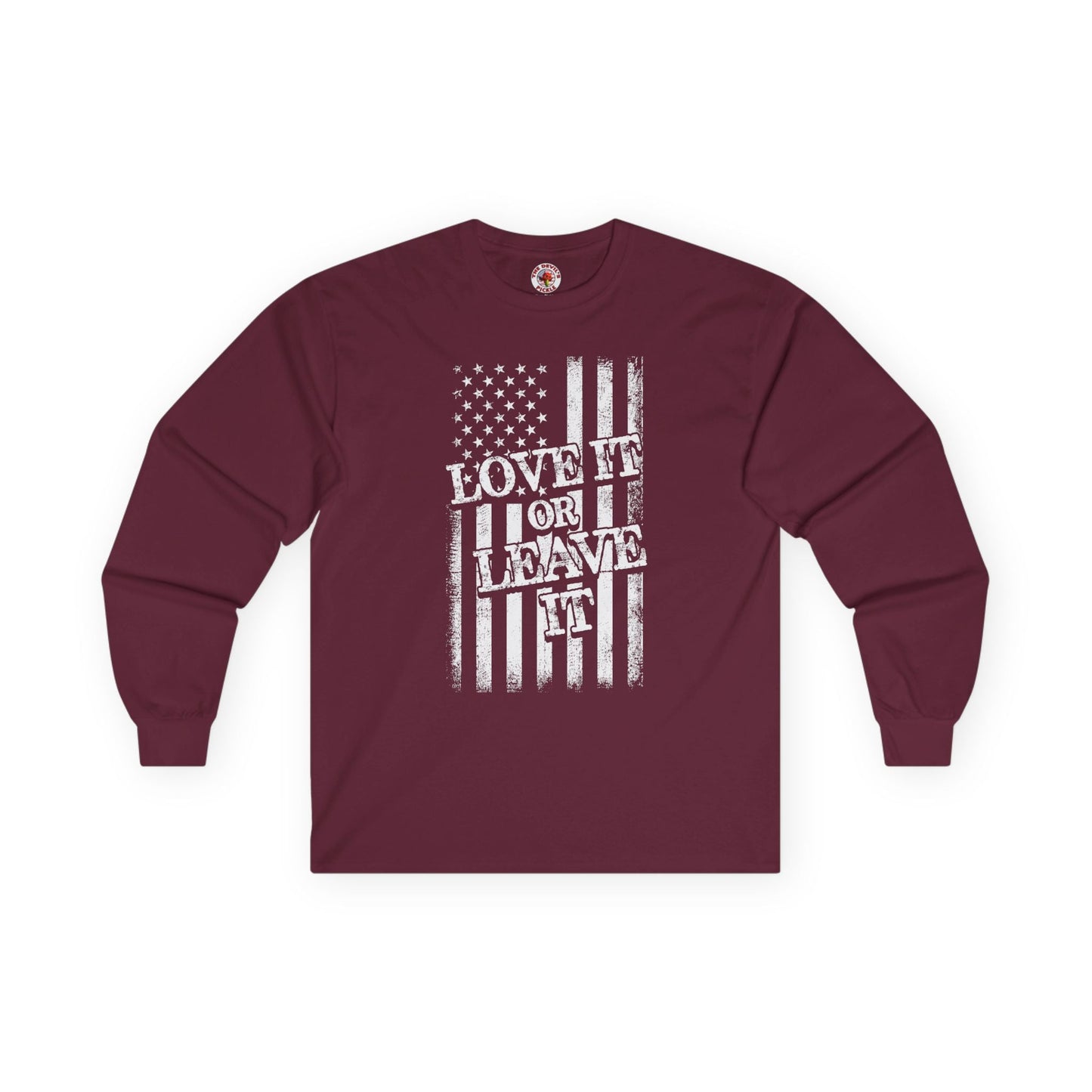 Love It Or Leave It Long Sleeve Tee