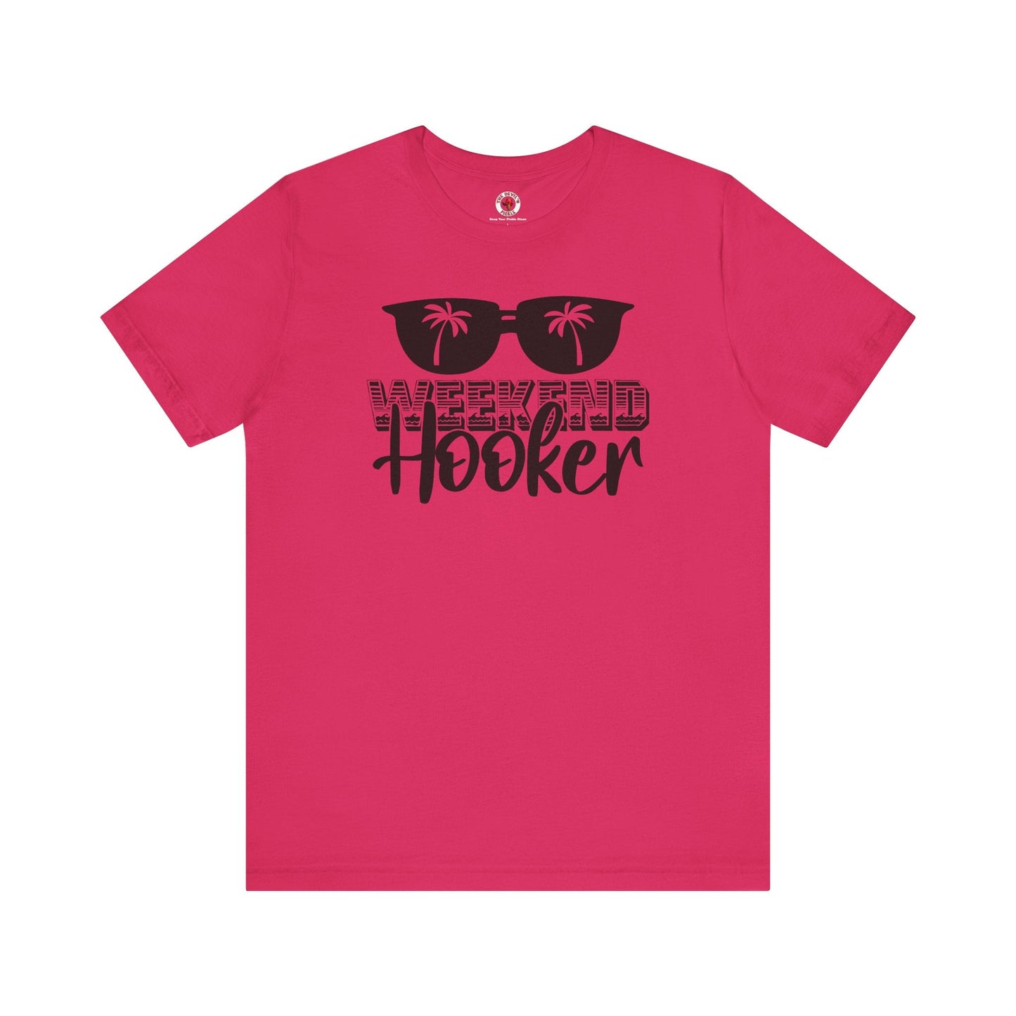 Weekend Hooker T-Shirt