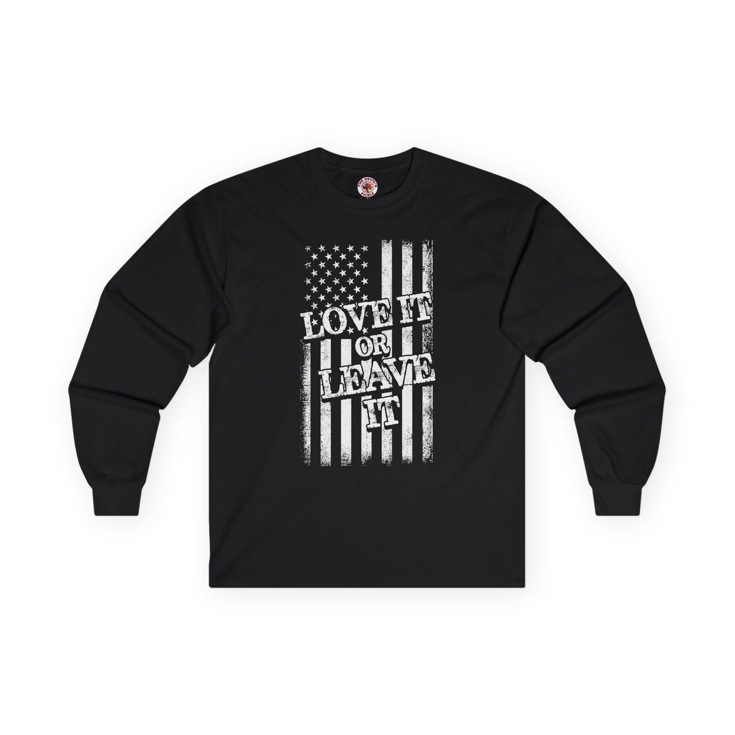 Love It Or Leave It Long Sleeve Tee