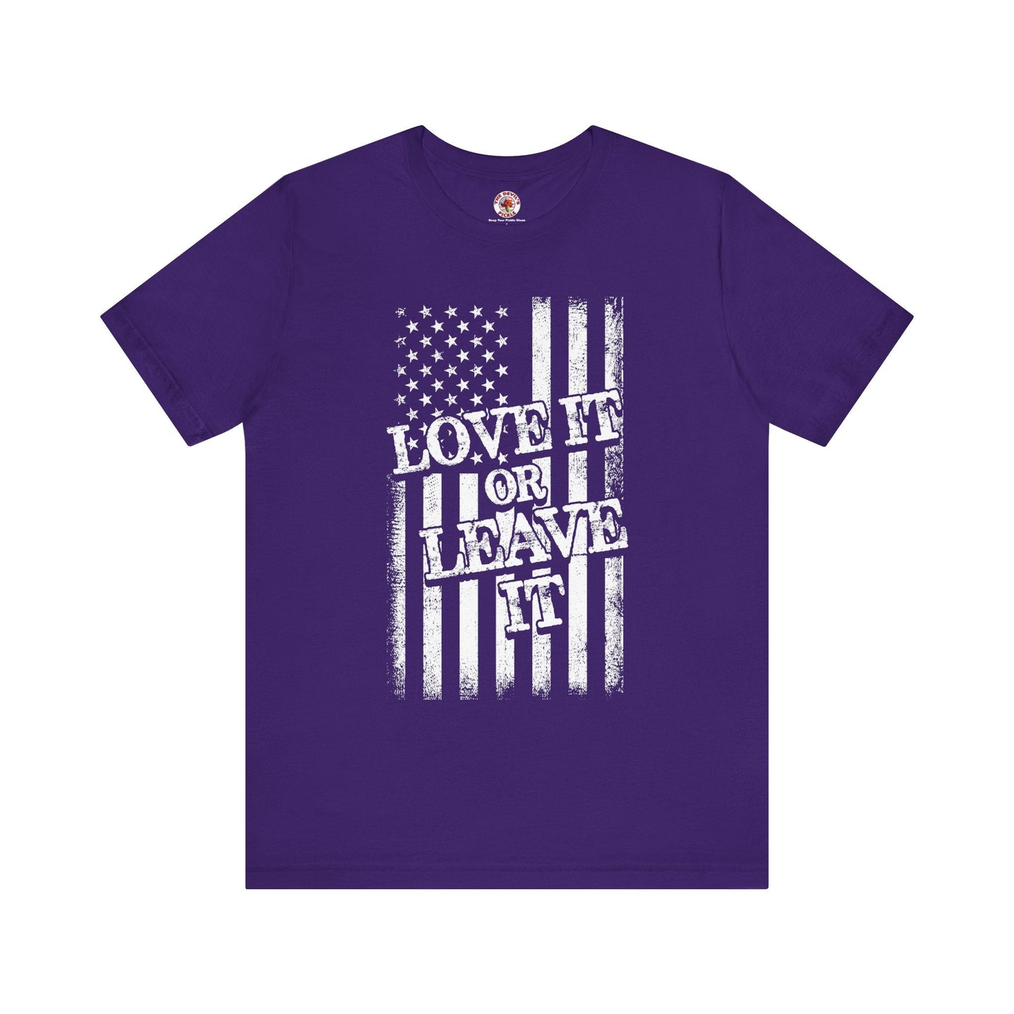 Love It Or Leave It T-Shirt