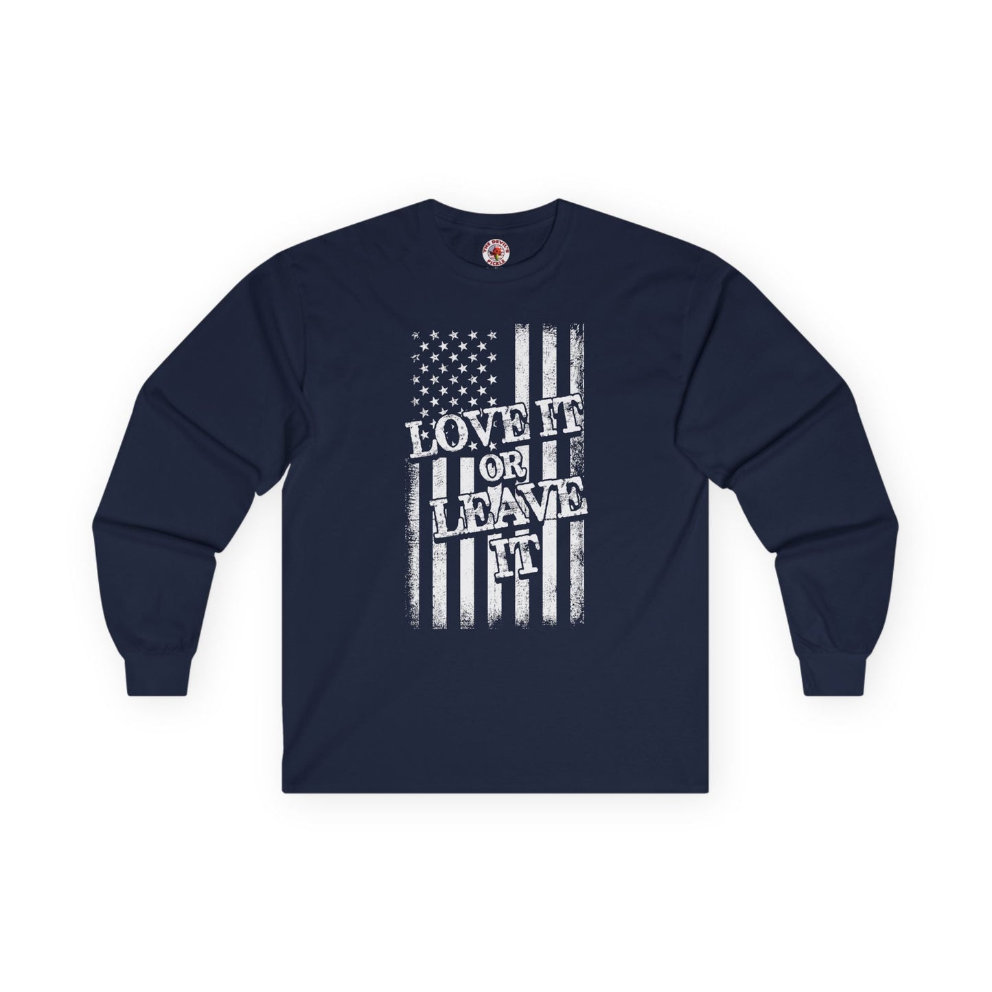 Love It Or Leave It Long Sleeve Tee