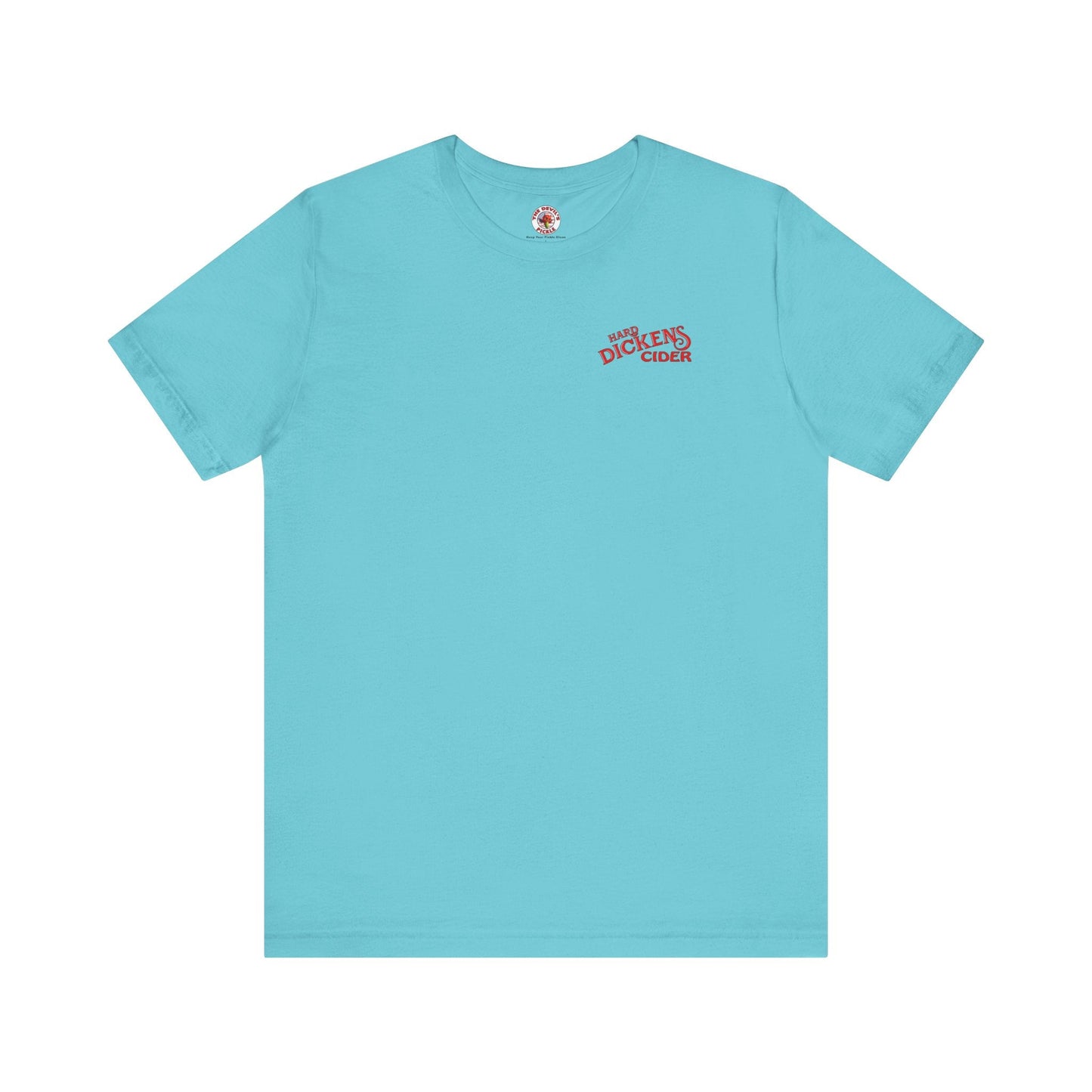 Hard Dickens Cider Front/Back T-Shirt