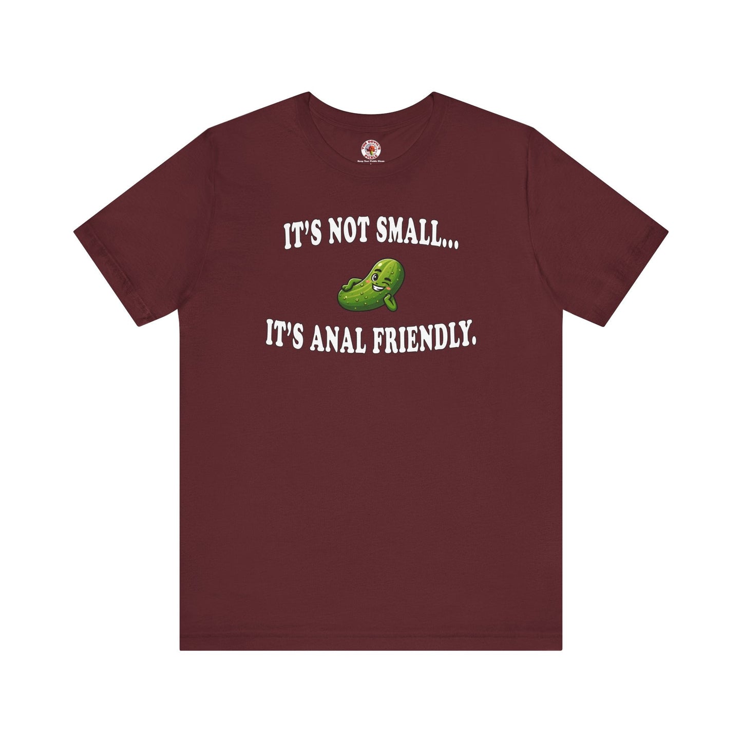 It's Not Small T-Shirt
