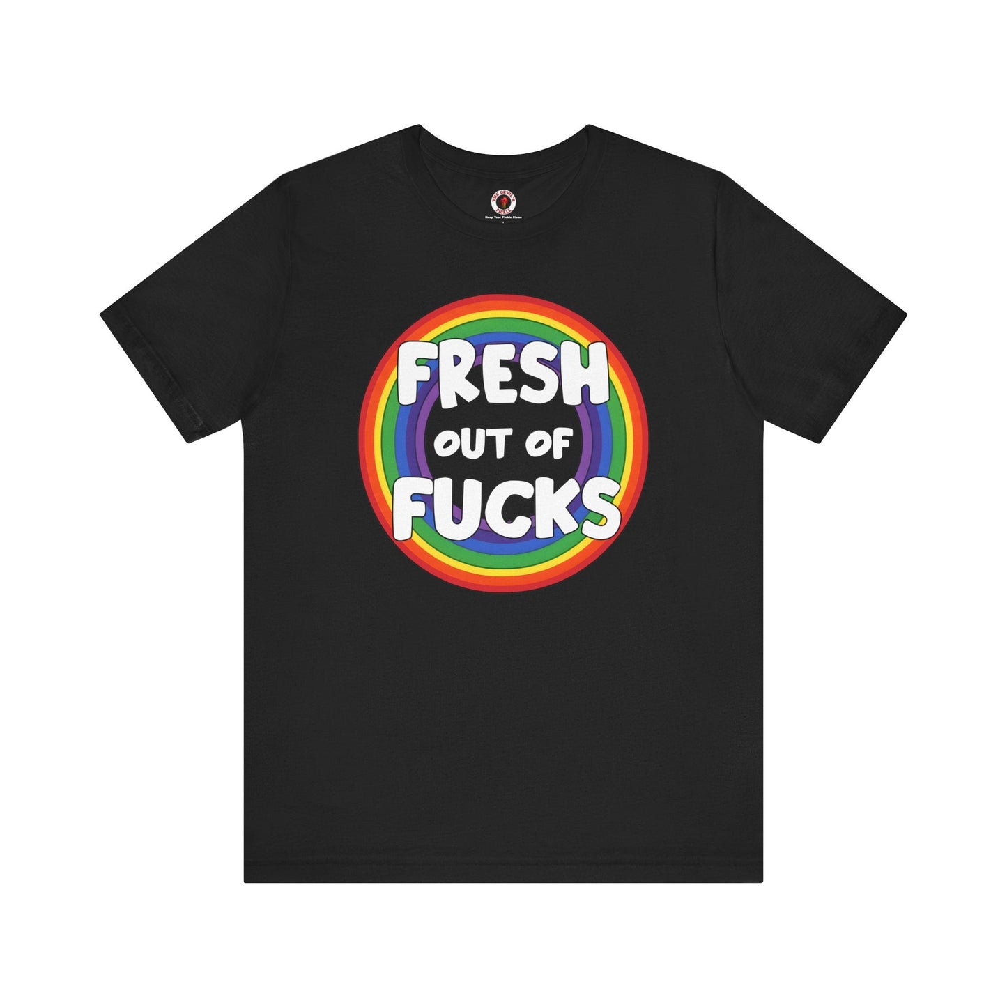 Fresh Out Of Fucks T-Shirt