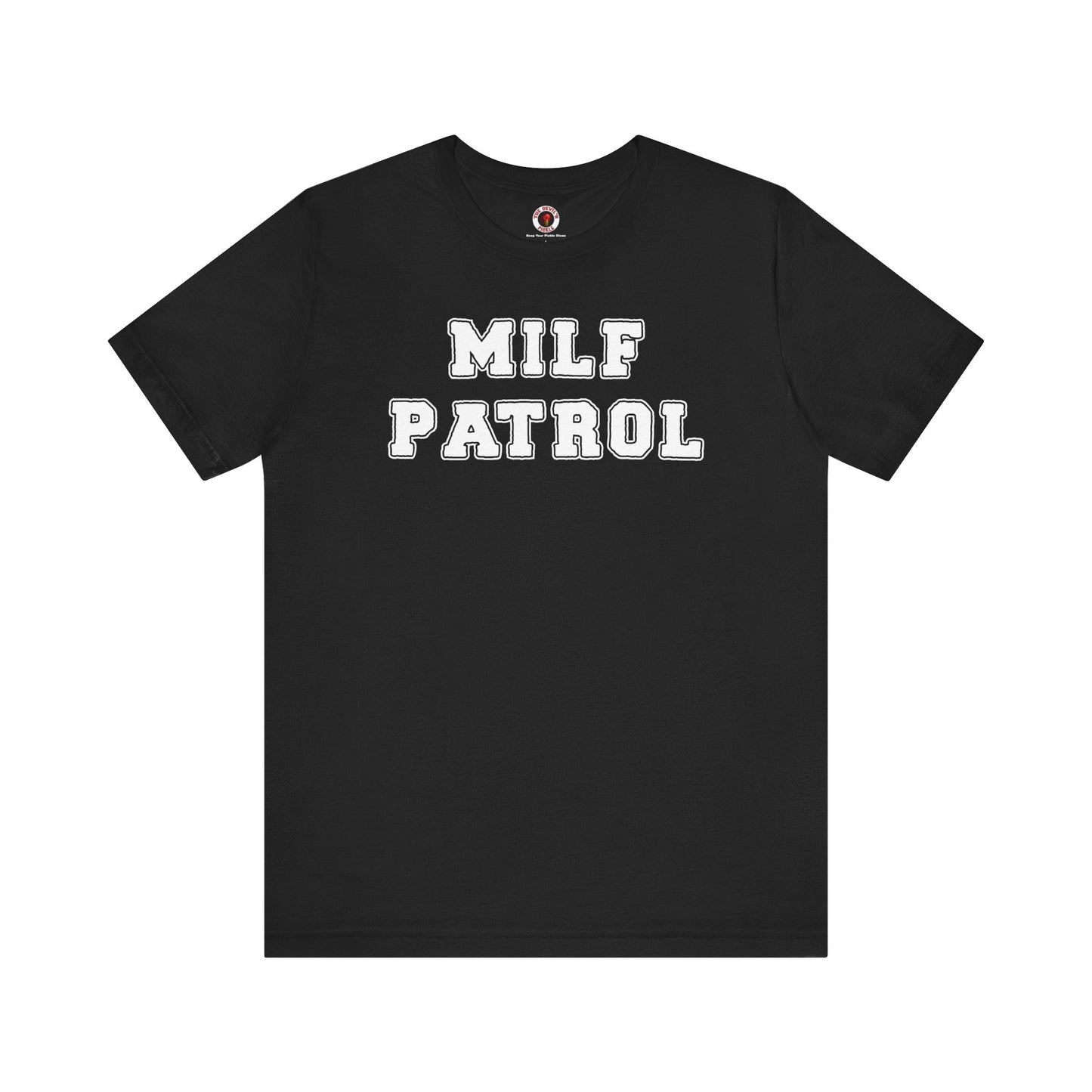 MILF Patrol T-Shirt