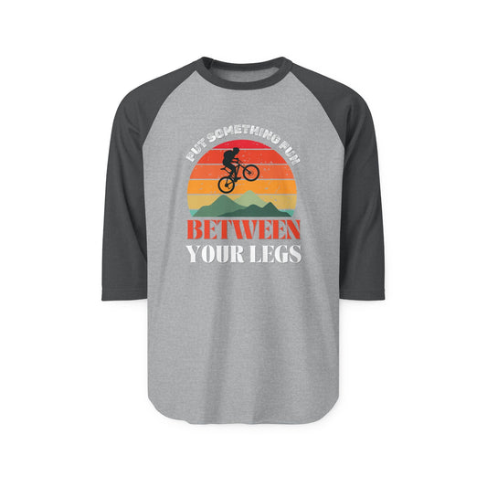 Put something fun between your legs  - Raglan Shirt, Funny Sports Tee, Casual Wear, Gift for Klunkers