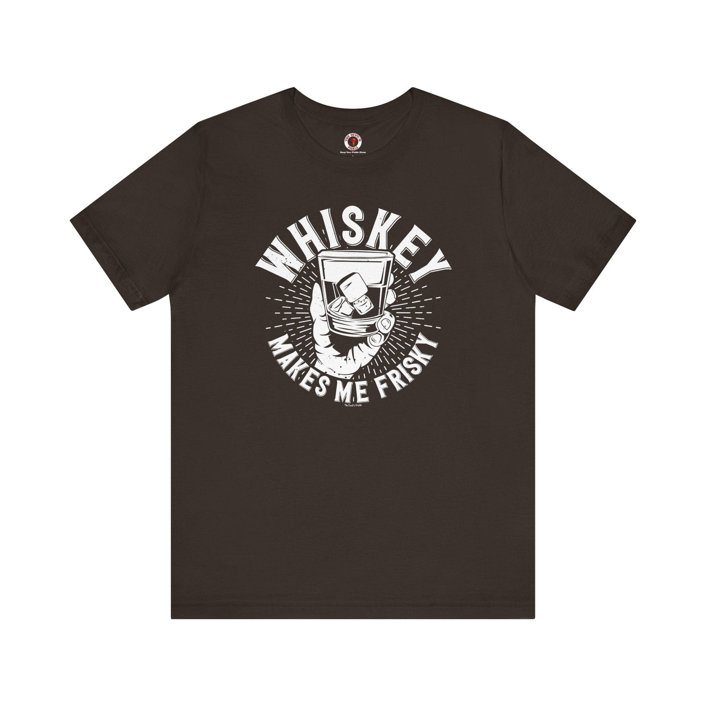 Whiskey Makes Me Frisky T-Shirt