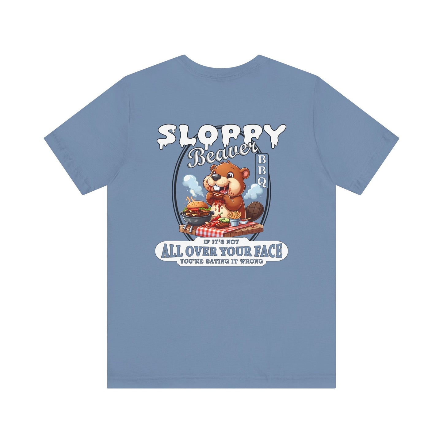 Sloppy Beaver BBQ Back T-Shirt