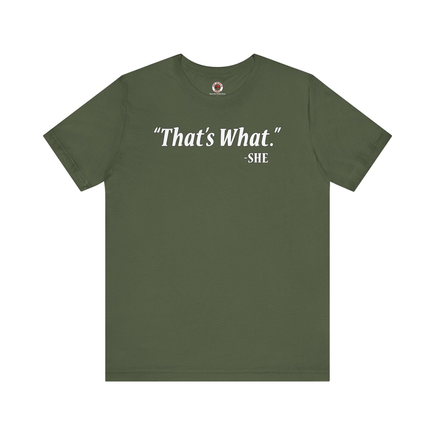 That's What She Said T-Shirt