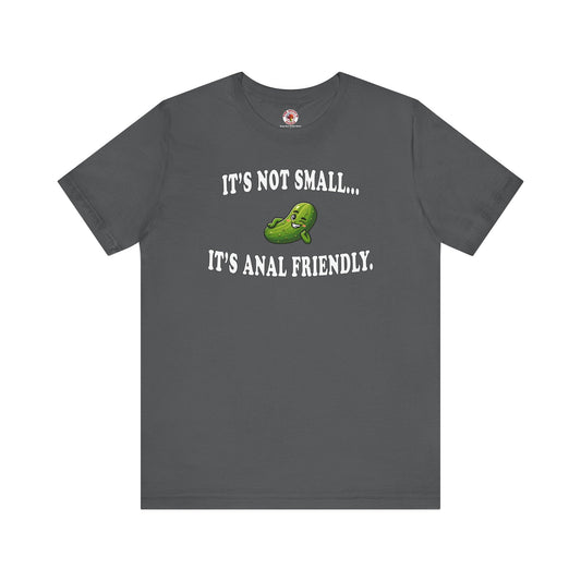 It's Not Small T-Shirt