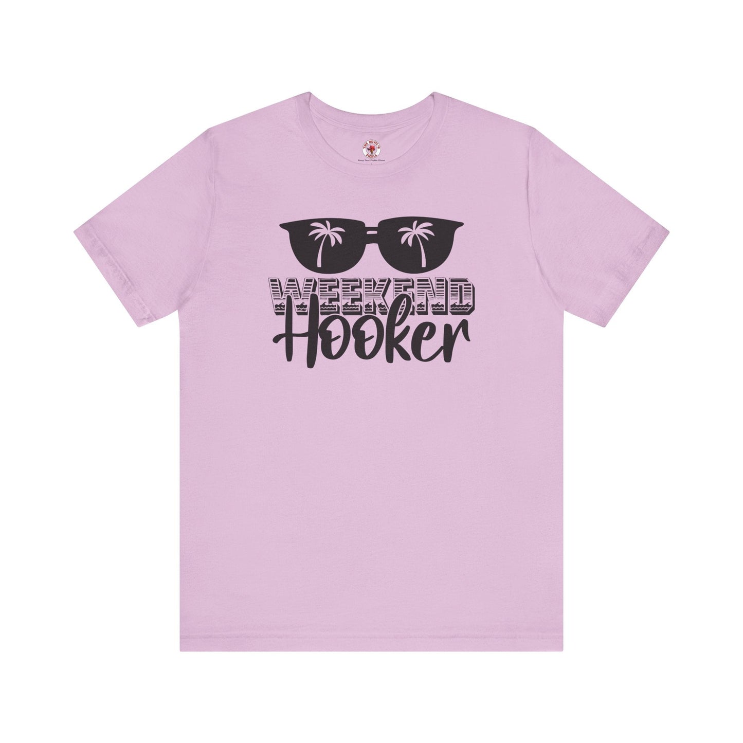 Weekend Hooker T-Shirt