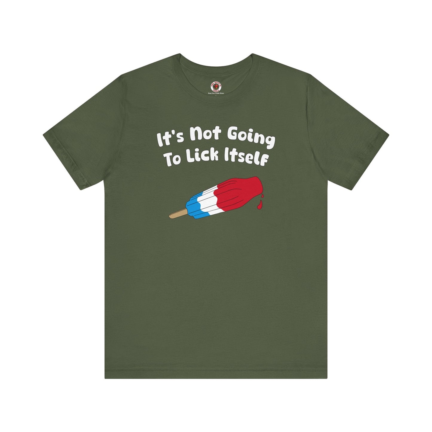 It's Not Going To Lick Itself T-Shirt