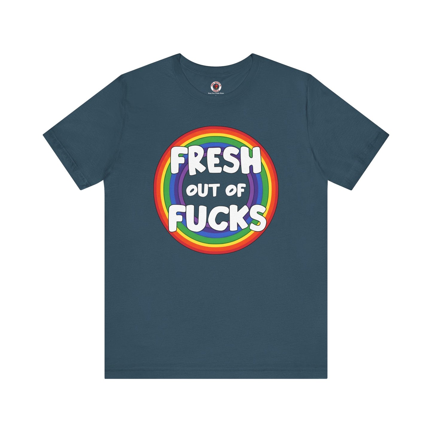 Fresh Out Of Fucks T-Shirt