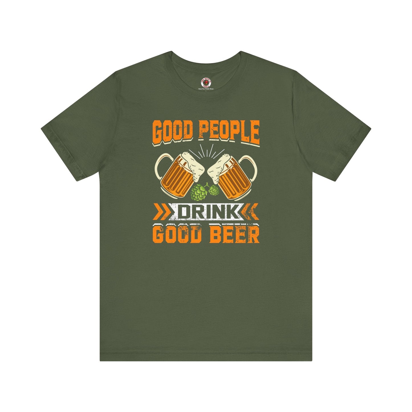 Good People Drink Good Beer T-Shirt