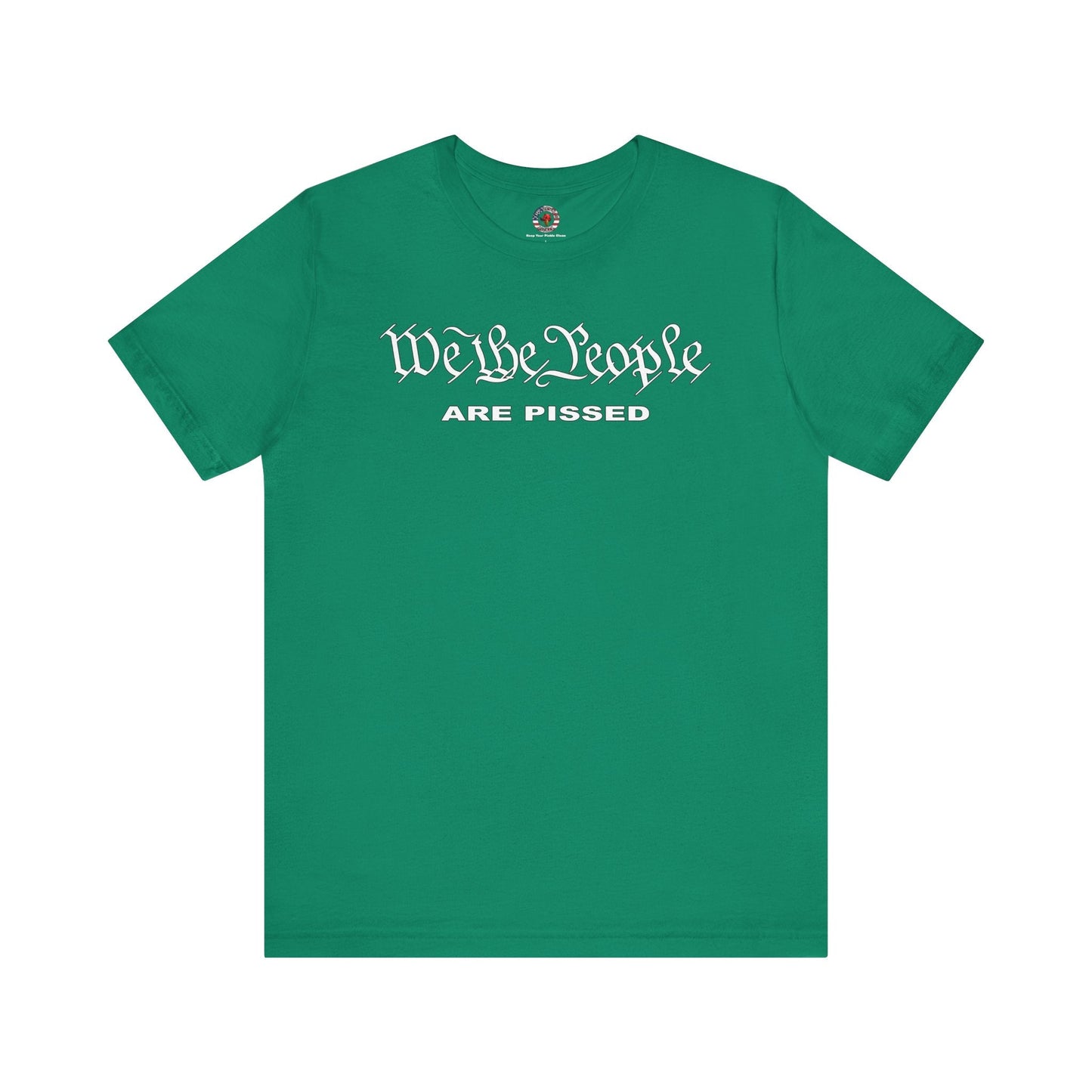 We The People Are Pissed T-Shirt