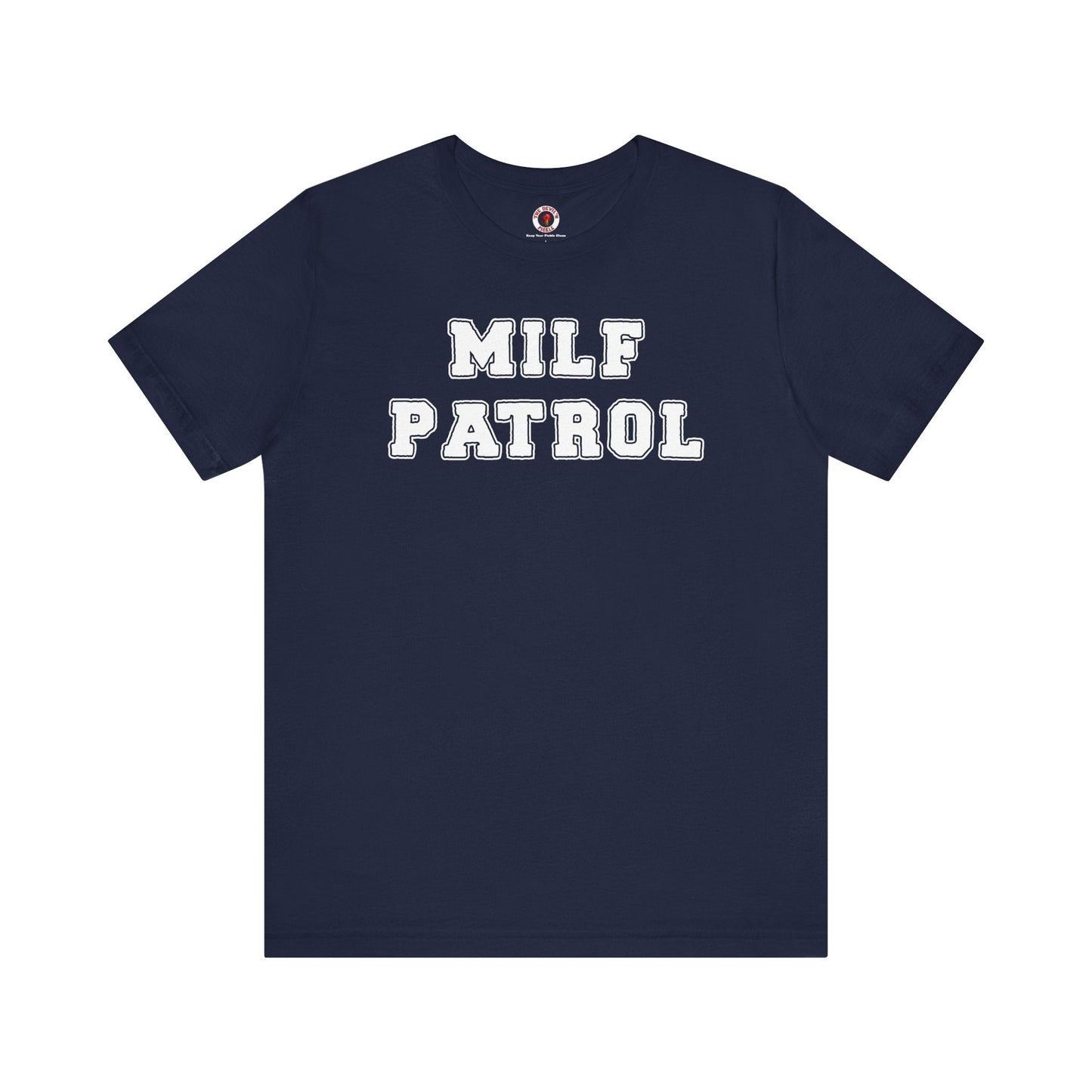 MILF Patrol T-Shirt