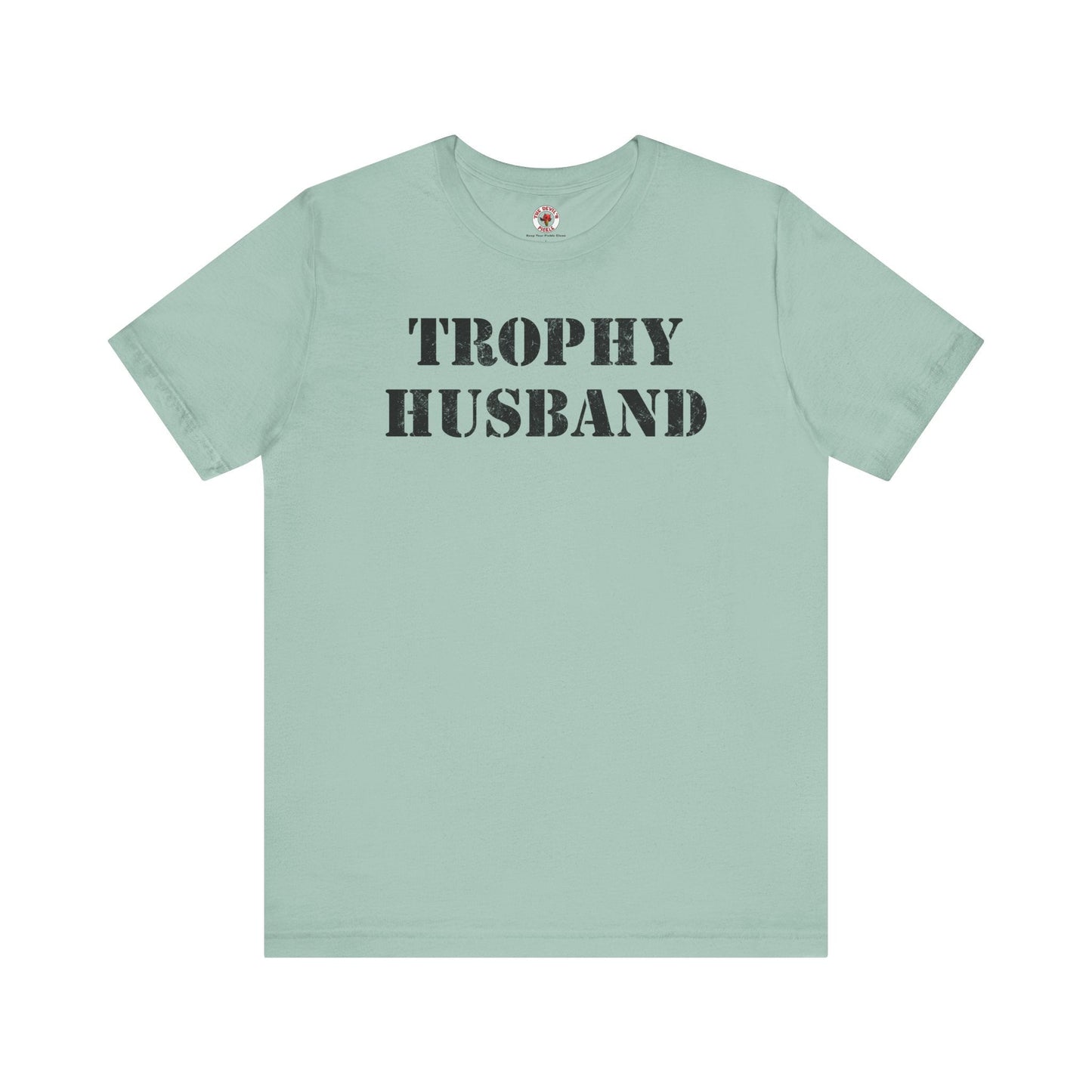 Trophy Husband T-Shirt