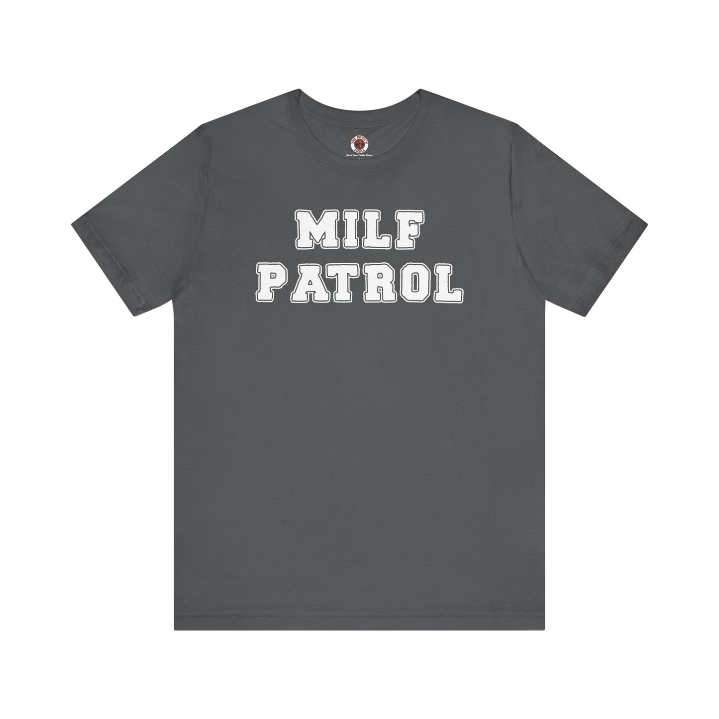 MILF Patrol T-Shirt