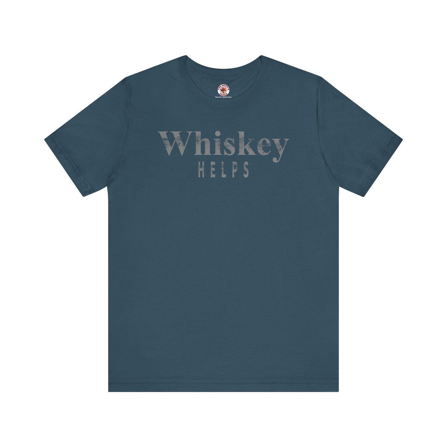 Whiskey Helps T-Shirt