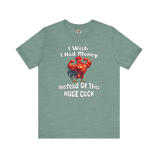 I Wish I had Money T-Shirt