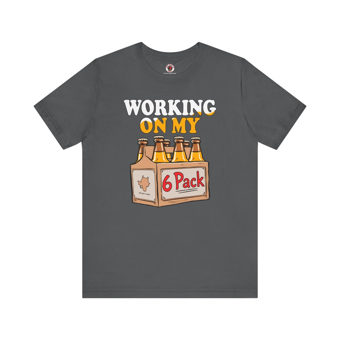 Working On My 6 Pack T-Shirt