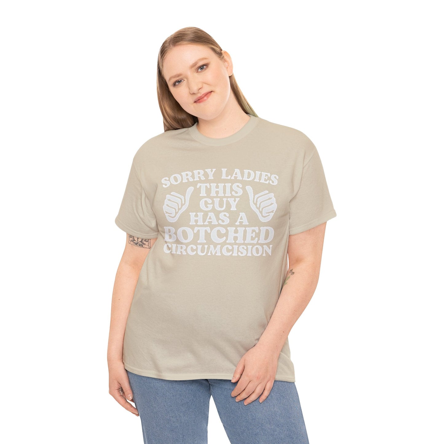 Sorry Ladies This Guy Has A Botched Circumcision Funny Shirt