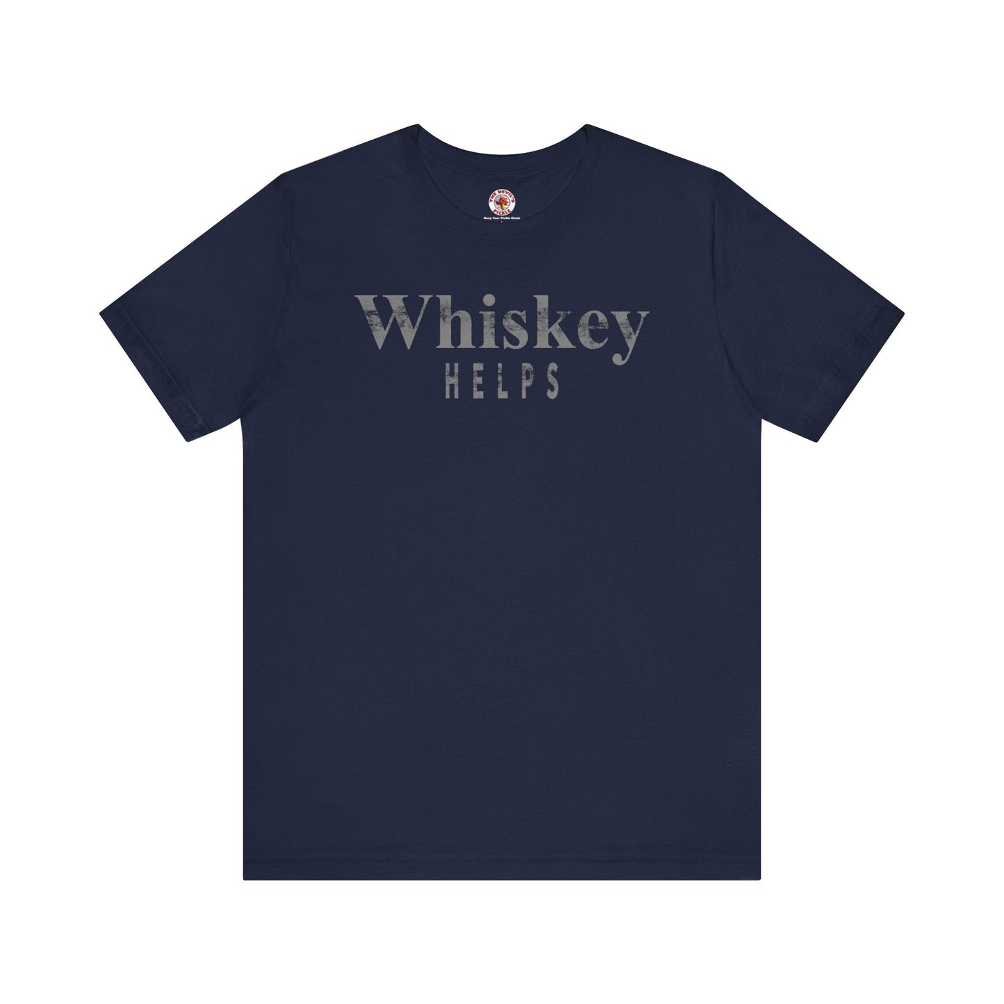 Whiskey Helps T-Shirt