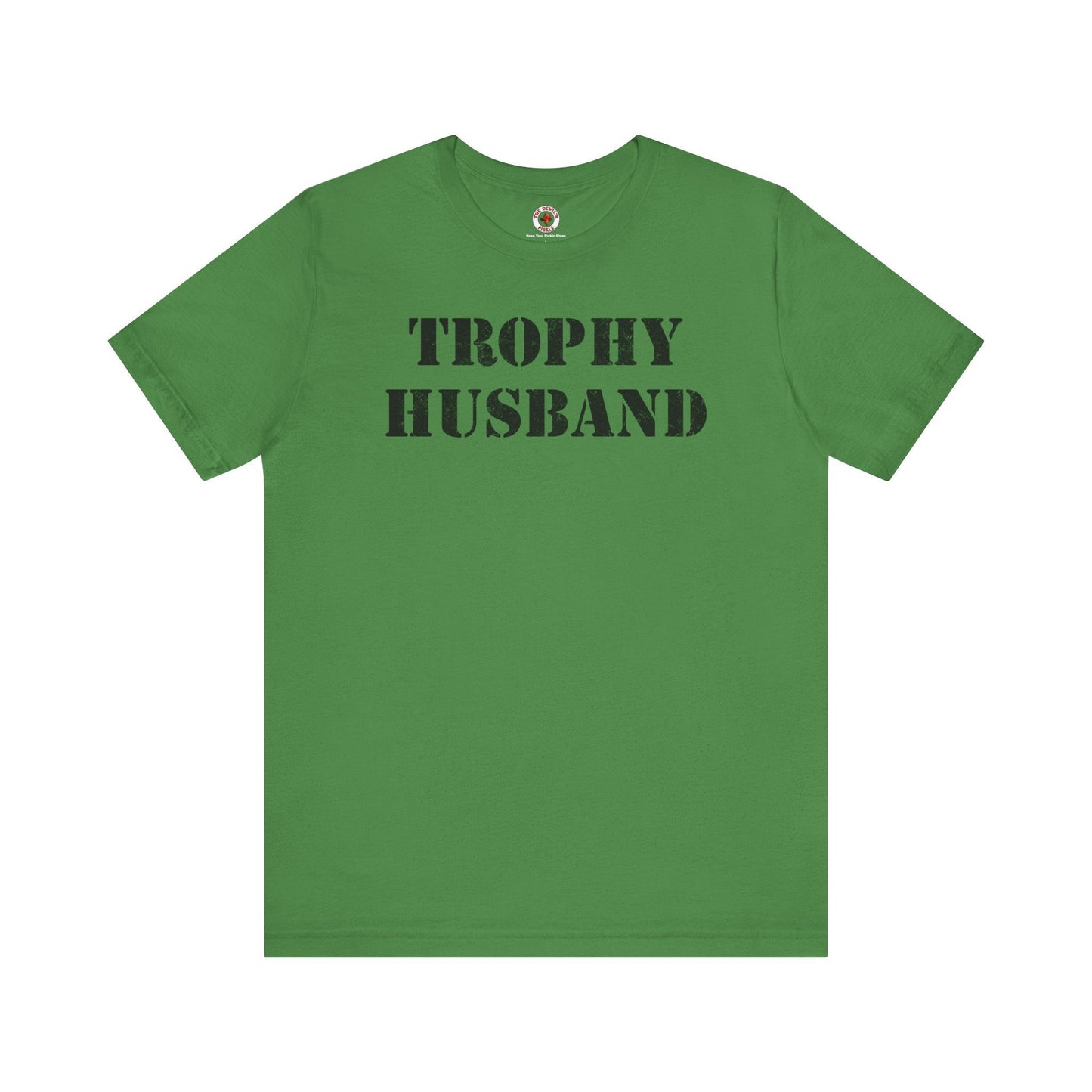 Trophy Husband T-Shirt