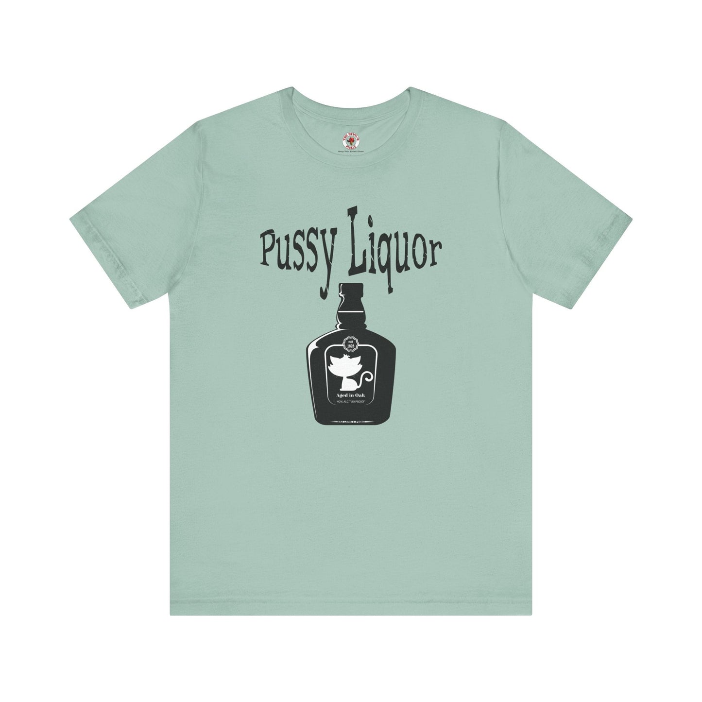Pussy Liquor T-Shirt
