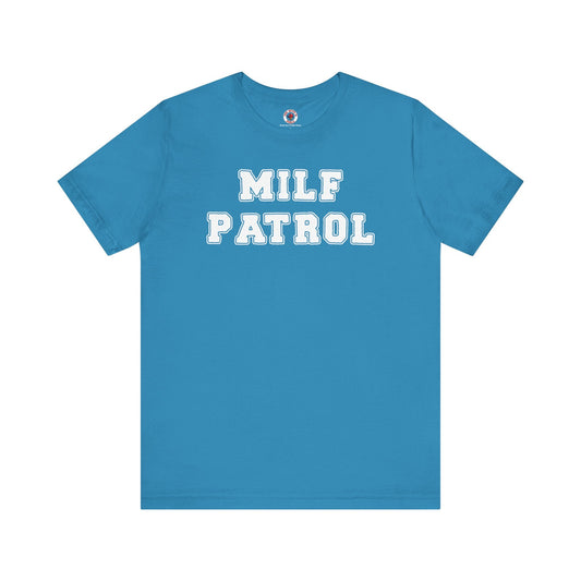 MILF Patrol T-Shirt