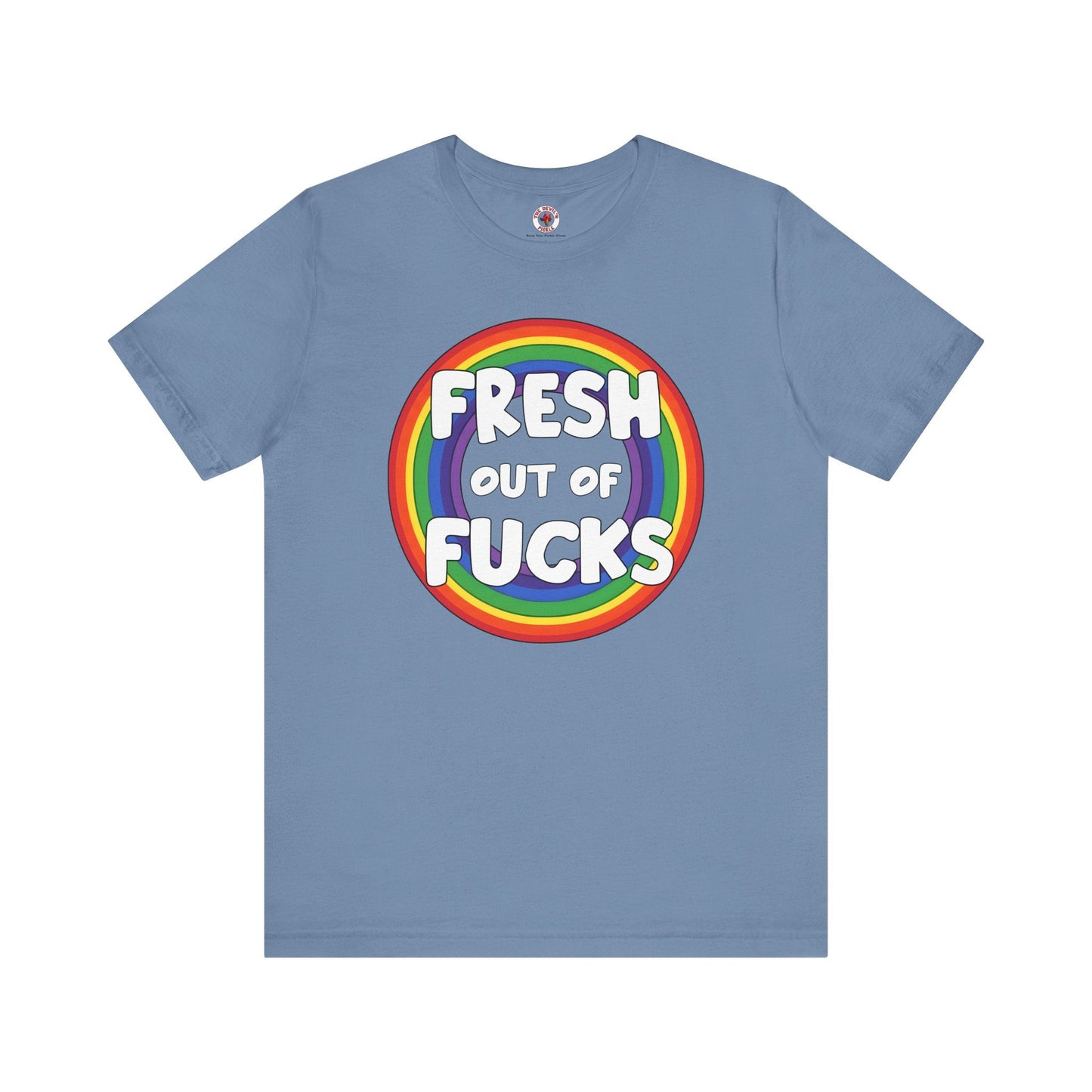 Fresh Out Of Fucks T-Shirt