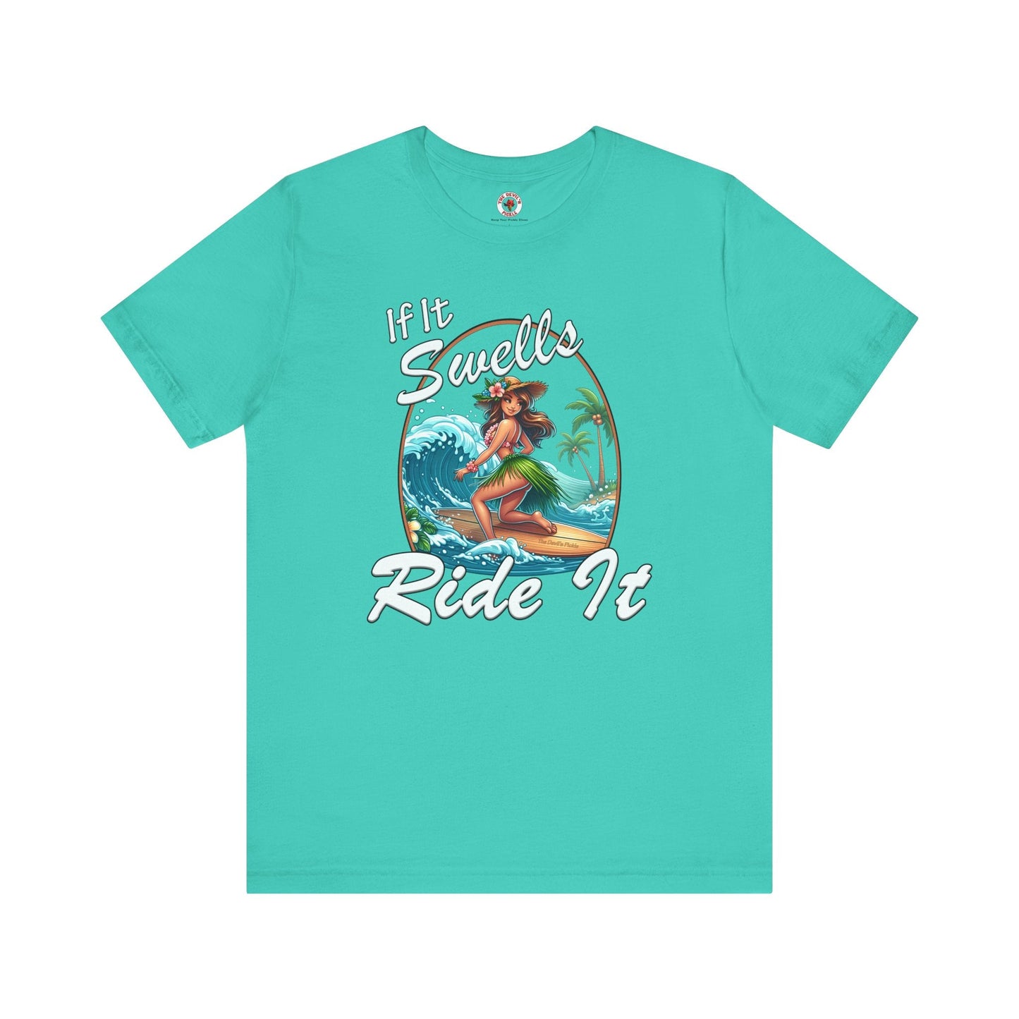 If It Swells Ride it T-Shirt