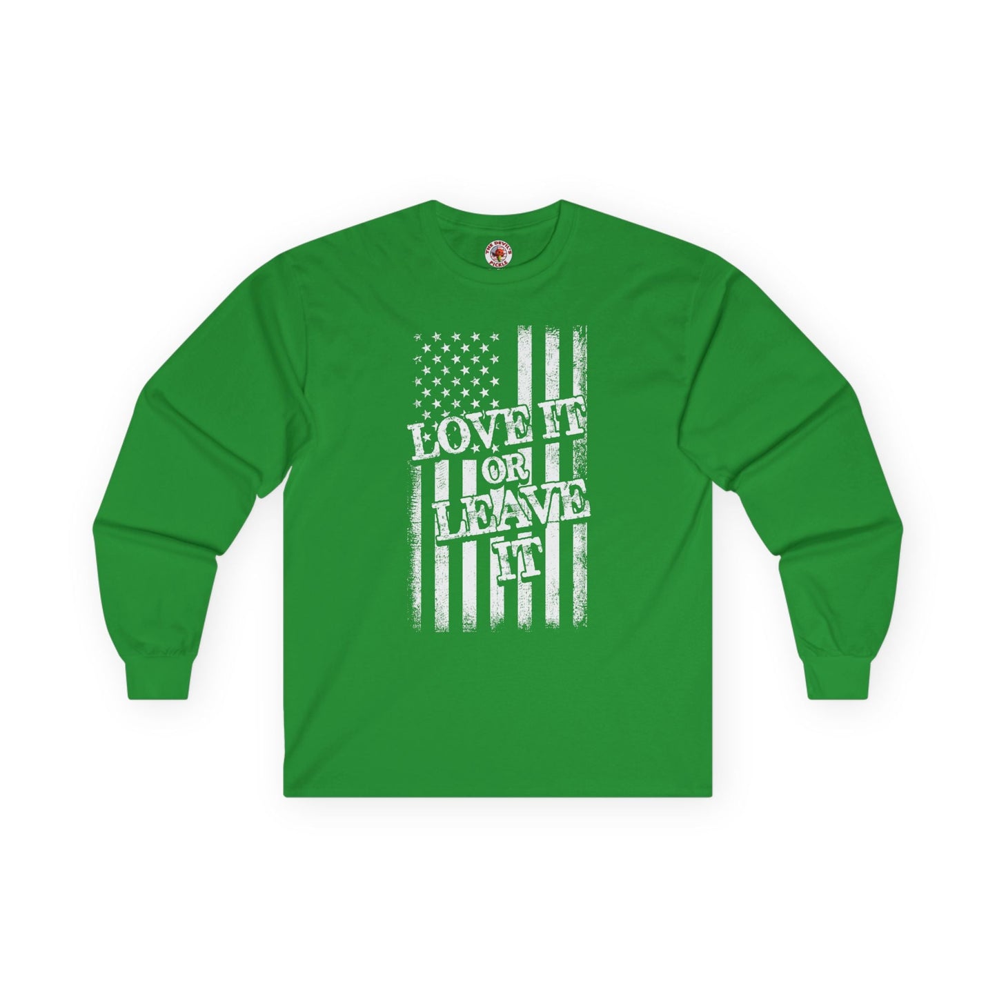 Love It Or Leave It Long Sleeve Tee