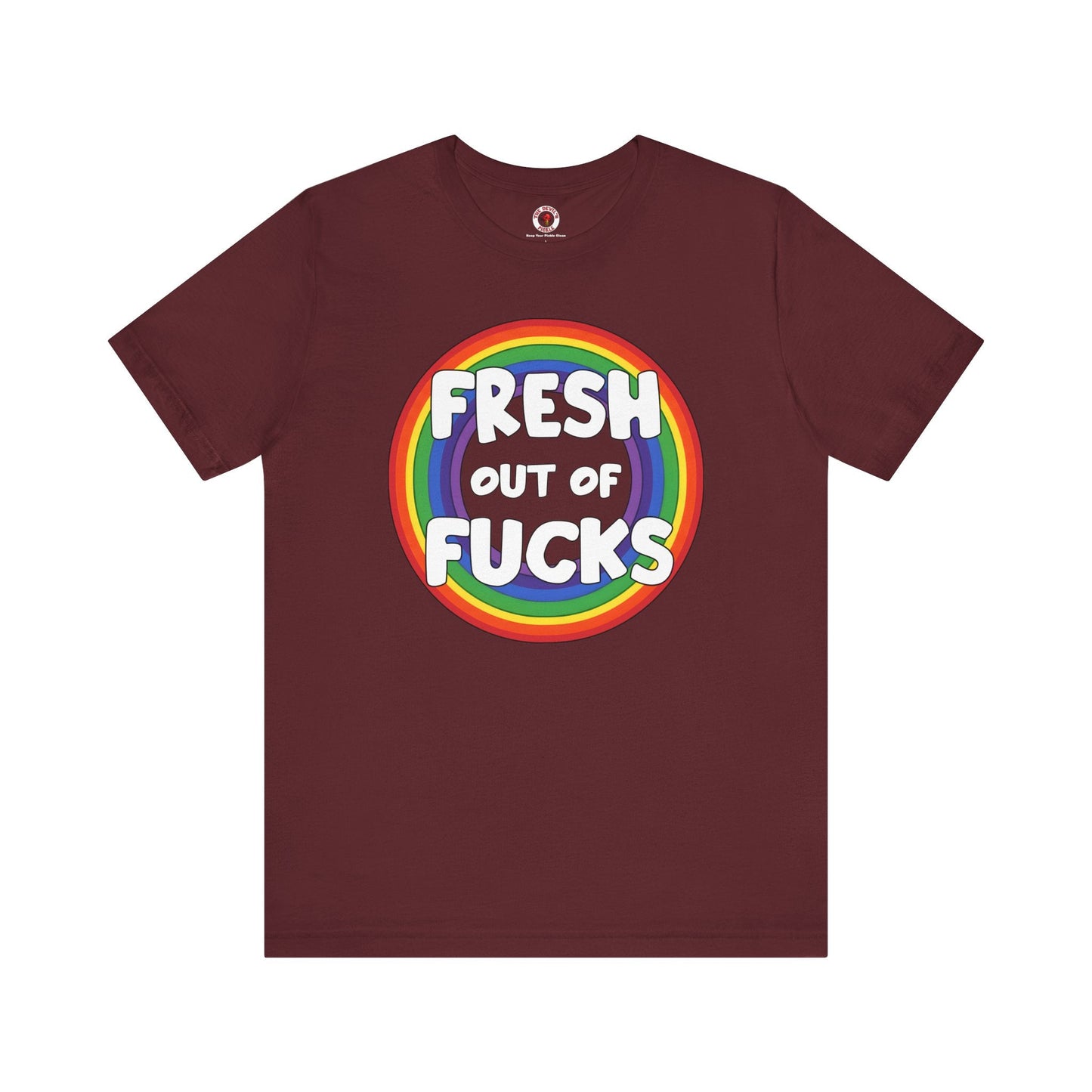 Fresh Out Of Fucks T-Shirt