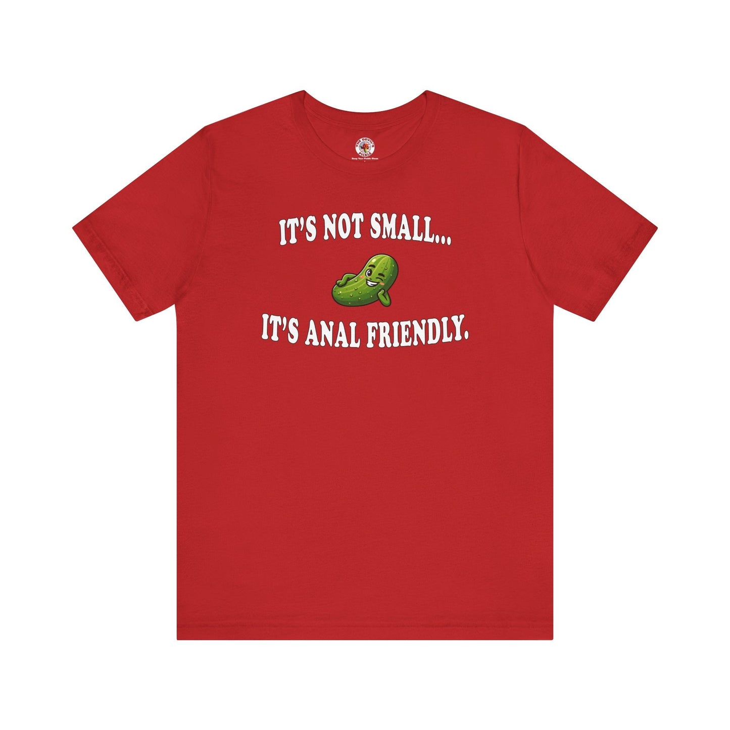 It's Not Small T-Shirt